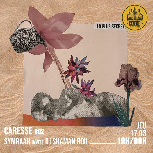#02 – Symraah invite : DJ Shaman Boil - 17/03/2022