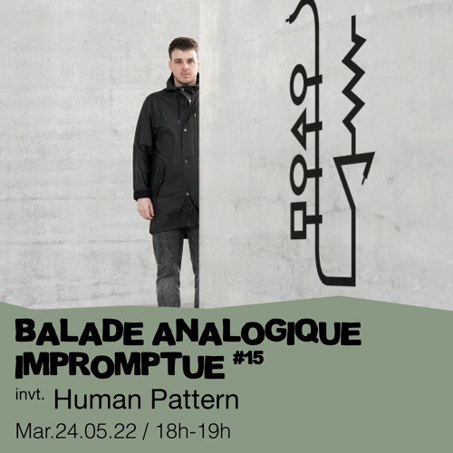 #15 - Alpaïde invite : Human Pattern