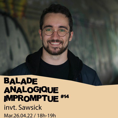 #14 - Alpaïde invite : Sawsick - 26/04/2022