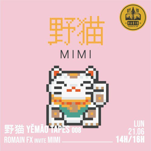 #08 Romain FX invite : MIMI  - 21/06/2021
