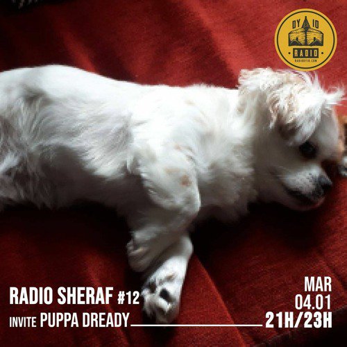 #12 Sheraf Sound System Invite : Puppa Dready  - 04/01/2022