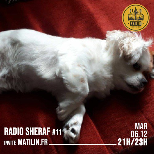 #11 Sheraf Sound System invite : Matilin.fr  - 07/12/2021