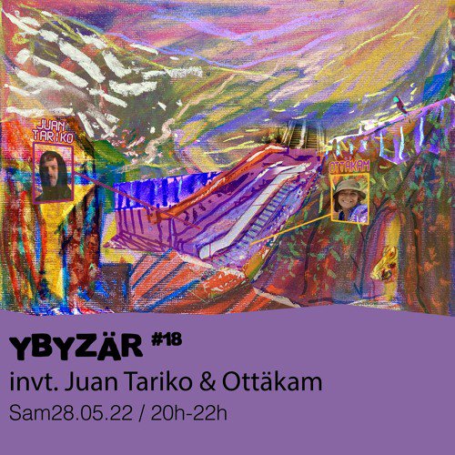 #18 Juan Tariko + Ottäkam -  28/05/2022