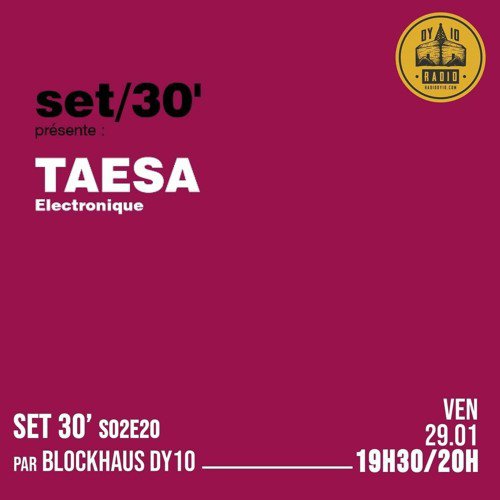 S02E20 Blockhaus DY10 invite : Taesa  - 29/01/2021