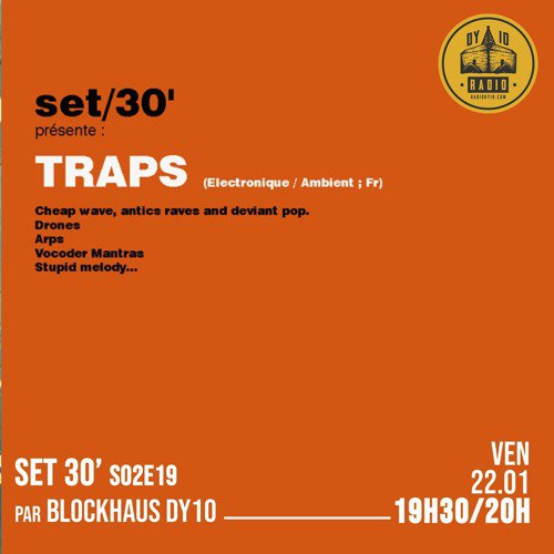S02E19 Blockhaus DY10 invite : Traps  - 23/01/2021