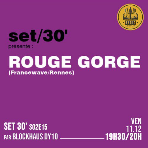 S02E15 Blockhaus DY10 invite : Rouge Gorge  - 11/12/2020