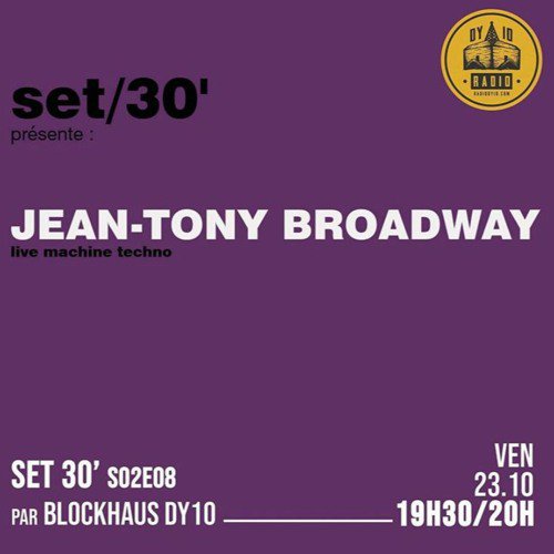 S02E08 Blockhaus DY10 invite : Jean-Tony Broadway  - 23/10/2020