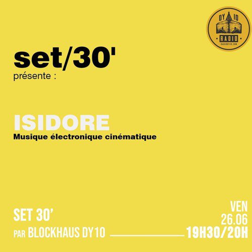 S01E12 Blockhaus DY10 invite : Isidor  - 26/06/2020