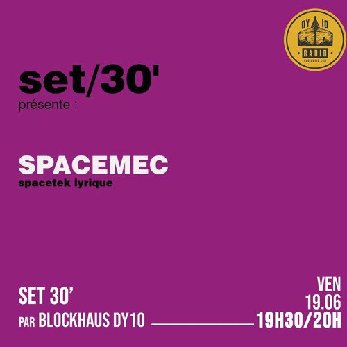 S01E11 Blockhaus DY10 invite : Spacemec  - 19/06/2020
