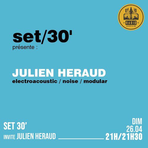 S01E04 Blockhaus DY10 invite : Julien Heraud  - 26/04/2020