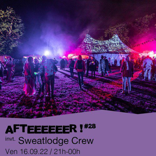 #27 Arkhan invite : Sweatlodge Crew  - 16/09/2022