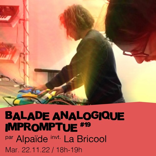 #19 Alpaïde invite : La Bricool  - 22/11/2022