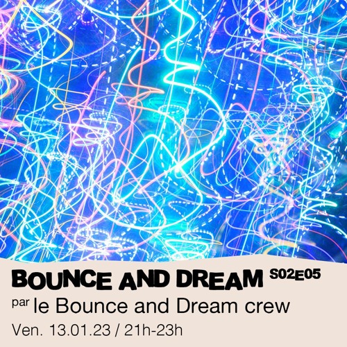S02E05 Bounce & Dream Crew présente : Trance & Dance - Volume 2  - 13/01/2023