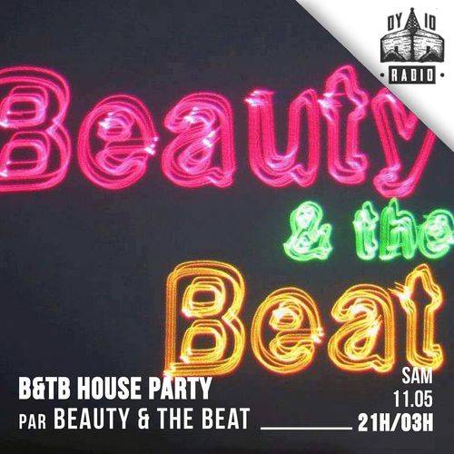 #01 Beauty & The Beat présente : House Party - 11/05/2019