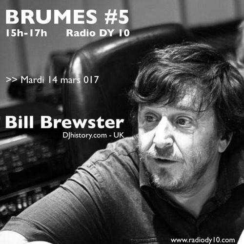 #05 Brumes DJ's invitent : Bill Brewster - 14/03/2017