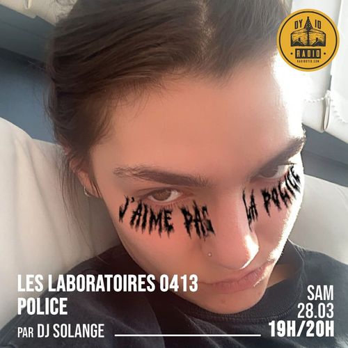 S04E13 DJ Solange présente : Police - 28/03/2020