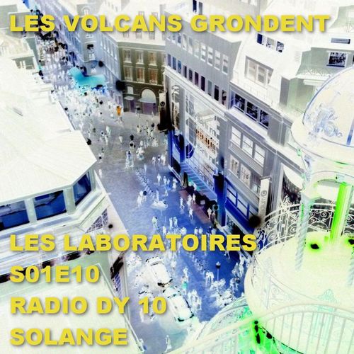 S01E10 DJ Solange présente : Les Volcans Grondent - 08/12/2016