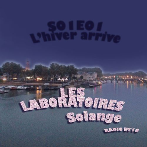 S01E01 DJ Solange présente : L'Hiver Arrive - 06/10/2016