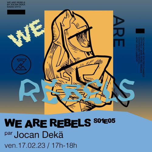 S01E06 Jocan DeKä présente : Breaks Rebels Vol.01  - 17/02/2023